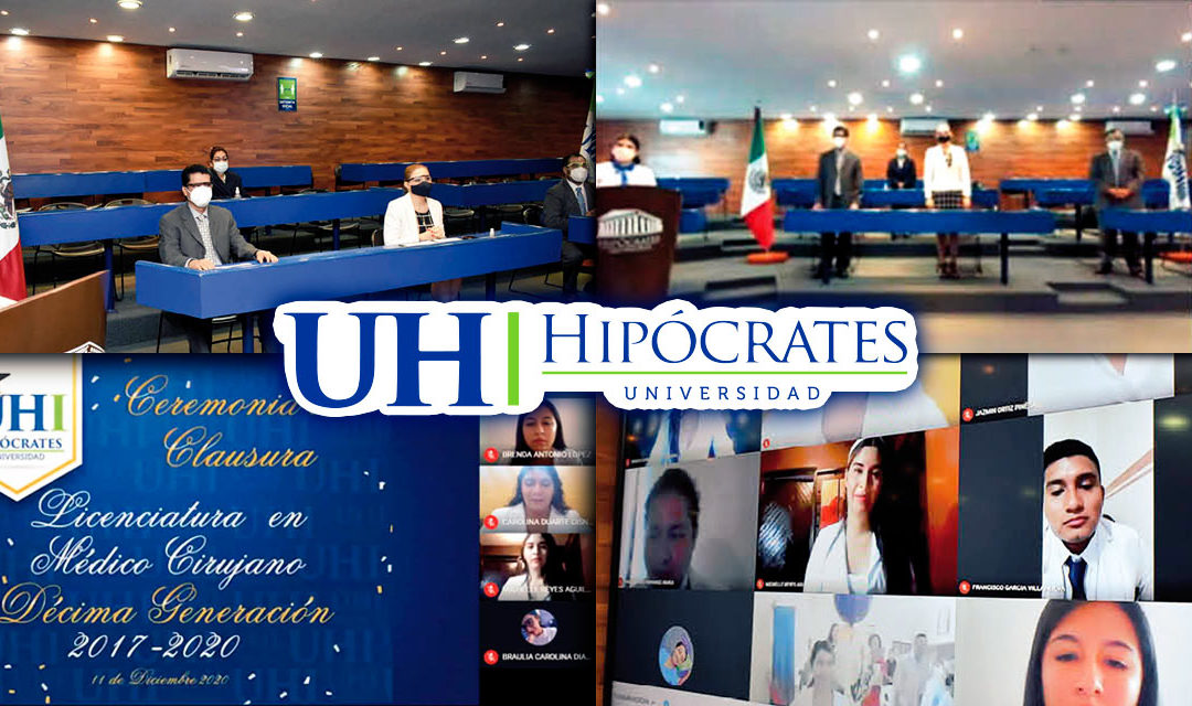 La Universidad Hipócrates realiza en ceremonia virtual la clausura de la generación 2017-2020 de la licenciatura en Médico Cirujano